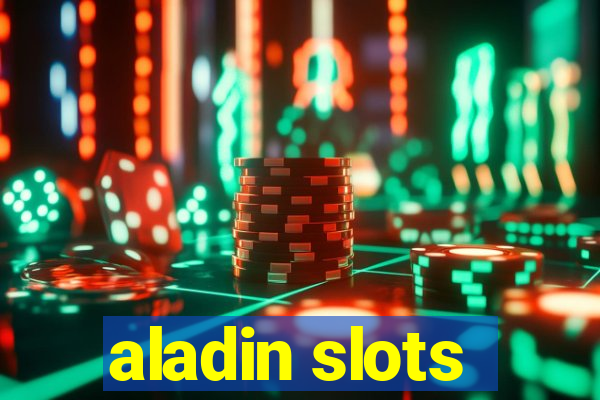 aladin slots